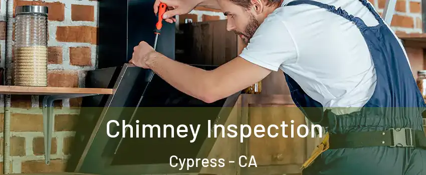  Chimney Inspection Cypress - CA