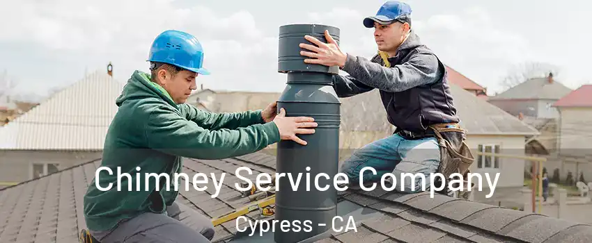  Chimney Service Company Cypress - CA
