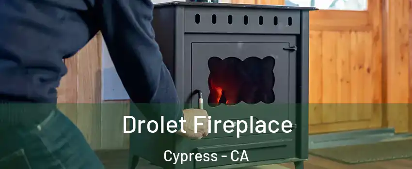  Drolet Fireplace Cypress - CA