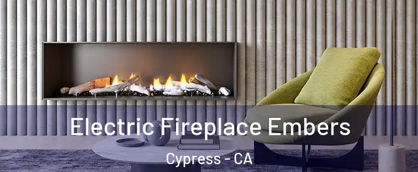  Electric Fireplace Embers Cypress - CA
