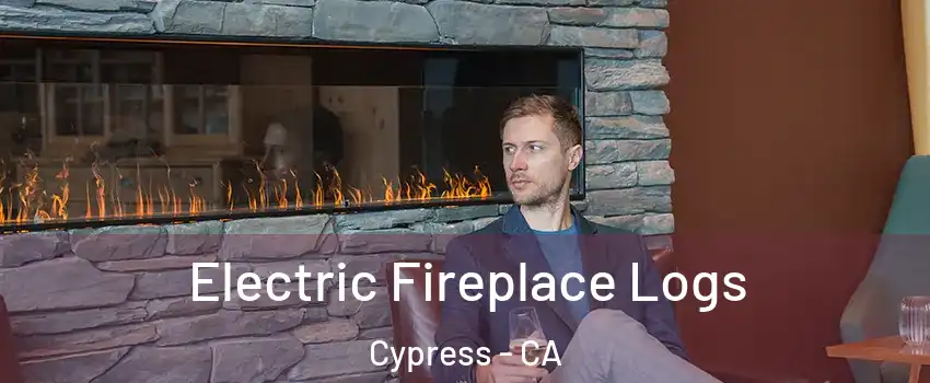  Electric Fireplace Logs Cypress - CA