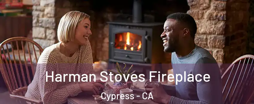  Harman Stoves Fireplace Cypress - CA