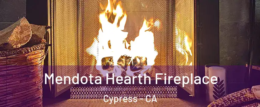  Mendota Hearth Fireplace Cypress - CA