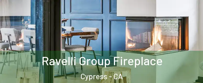  Ravelli Group Fireplace Cypress - CA